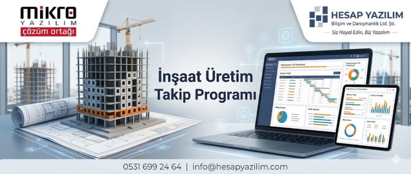 mikro yazılım inşaat üretim takip programı